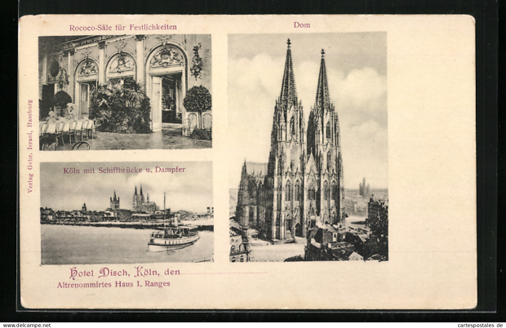 AK Köln, Hotel Disch, Rococo-Säle F. Festlichkeiten, Schiffbrücke Und Dampfer, Dom  - Koeln