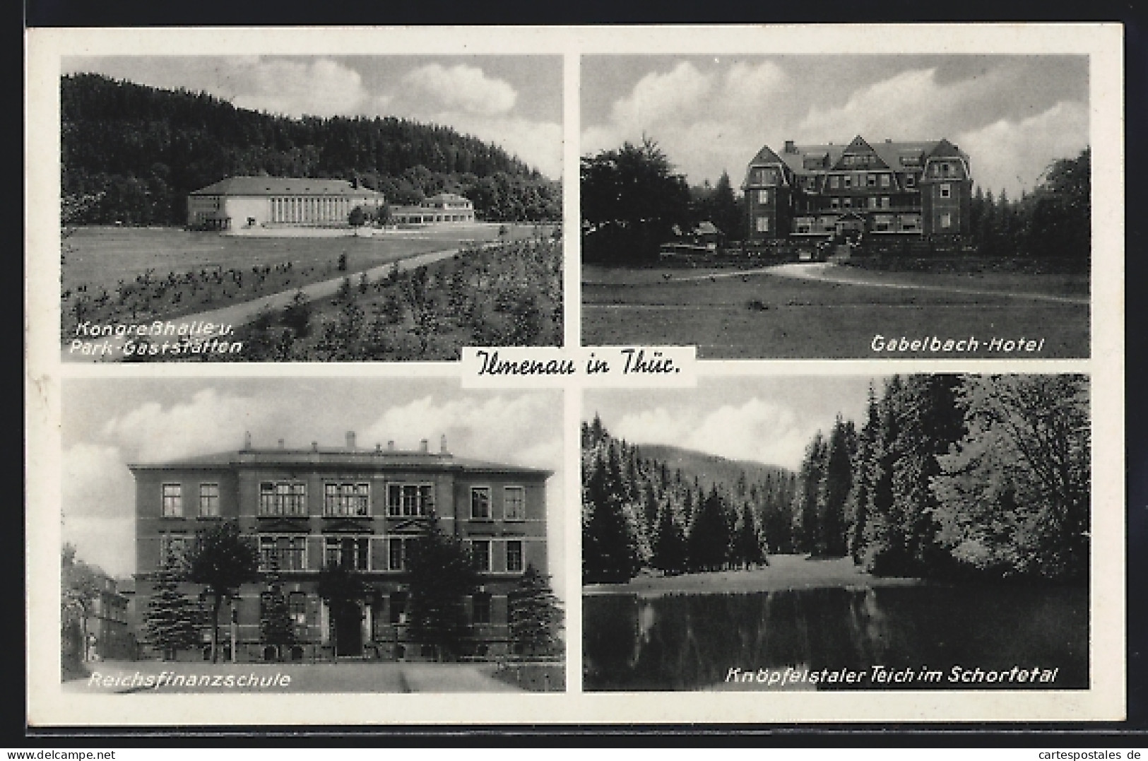 AK Ilmenau, Kongresshalle Und Parkgaststätten, Gabelbach-Hotel, Reichsfinanzschule, Knöpfelstaler Teich  - Ilmenau