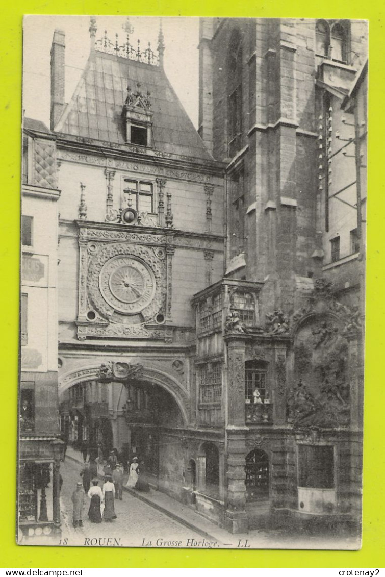 76 ROUEN N°18 LL La Grosse Horloge VOIR DOS - Rouen