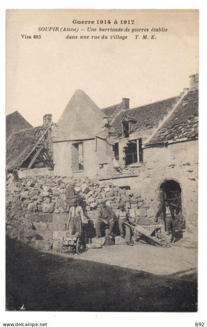 CPA 02 - SOUPIR (Aisne) - Une Barricade De Pierres établie Dans Une Rue Du Village - Visa 485 - TMK - Guerre 1914 à 1917 - Altri & Non Classificati