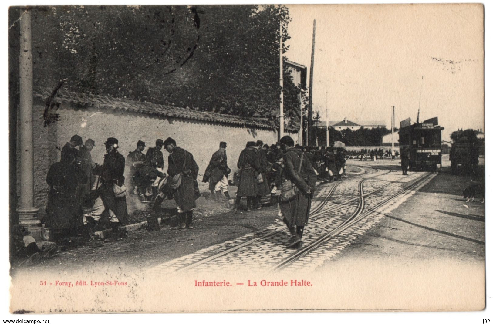 CPA MILITARIA - INFANTERIE - La Grande Halte (en Ville, Tramway)- Ed. Foray N°51 - Ausrüstung