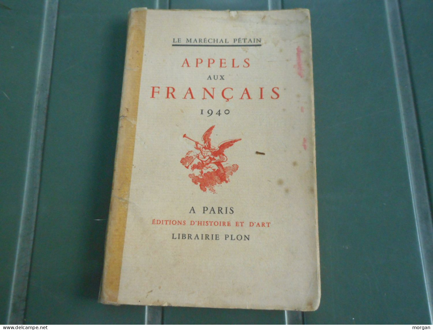 MARECHAL PETAIN, APPELS AUX FRANCAIS  1940, LES CAHIERS DE L'UNITE FRANCAISE 1941 - Zonder Classificatie