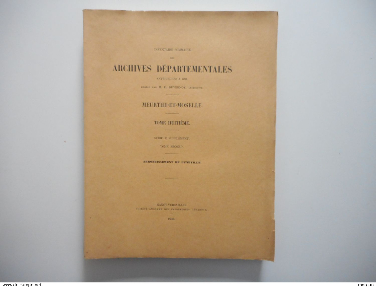 LORRAINE - 1900, ARCHIVES DEPARTEMENTALES ANTERIEURES A 1790, ARRONDISSEMENT DE LUNEVILLE, EMILE DUVERNOY - Lorraine - Vosges