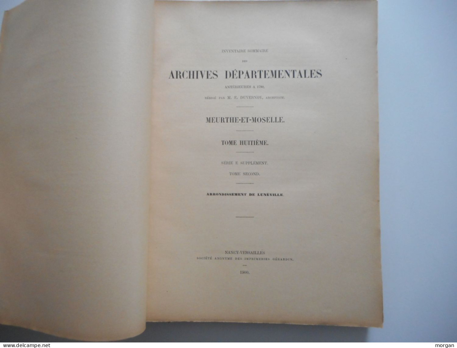 LORRAINE - 1900, ARCHIVES DEPARTEMENTALES ANTERIEURES A 1790, ARRONDISSEMENT DE LUNEVILLE, EMILE DUVERNOY - Lorraine - Vosges
