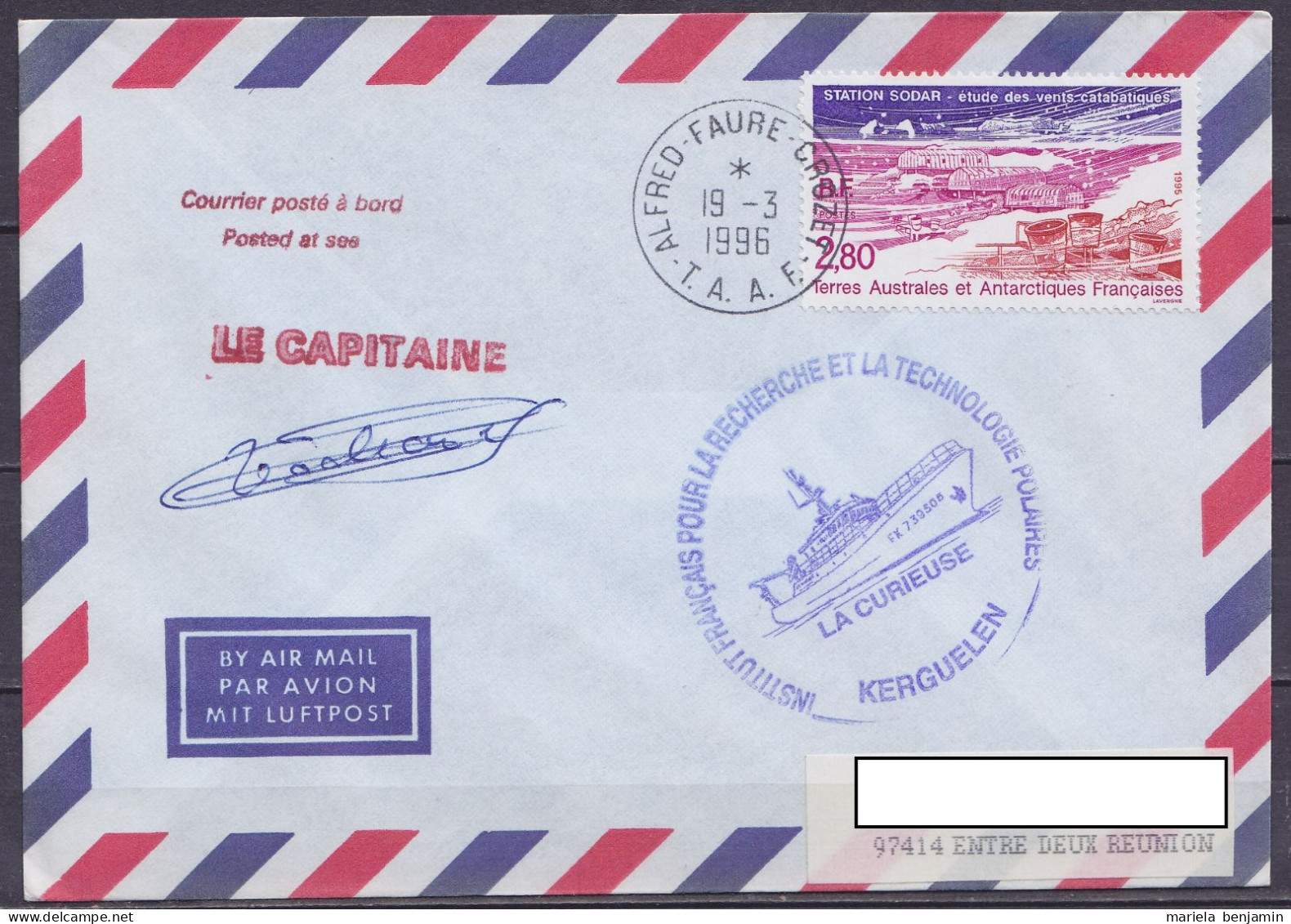 TAAF - Crozet - Cachet Bateau LA CURIEUSE & Sign. Capitaine - Oblit. Alfred Faure 19-3-1996 - Covers & Documents