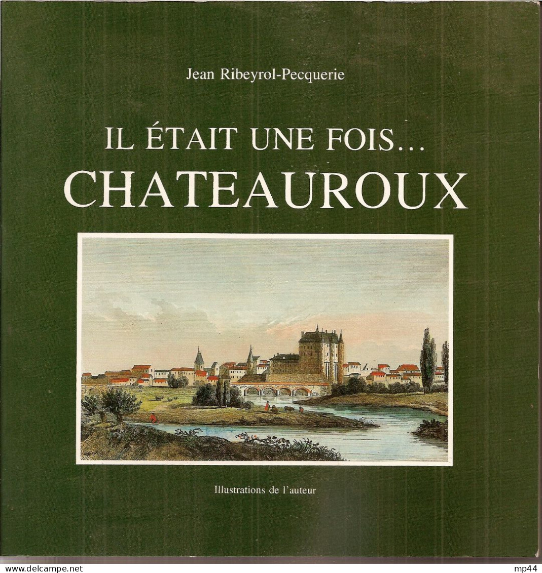 2G11 --- 36 Il était Une Fois ... CHATEAUROUX Jean Ribeyrol-Pecquerie - Centre - Val De Loire