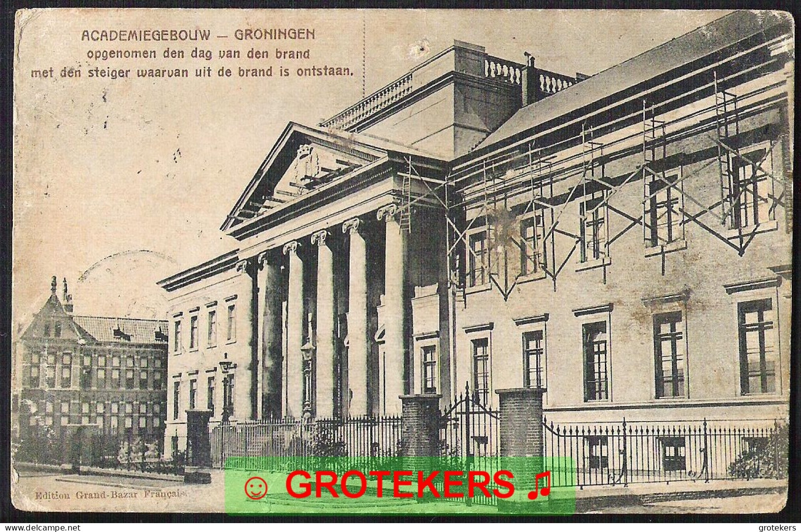 GRONINGEN Academiegebouw Op De Dag Van De Brand 1906 - Groningen