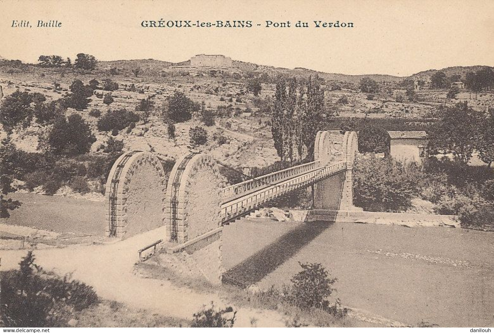 04 // GREOUX LES BAINS   Pont Du Verdon    Edit Baille - Gréoux-les-Bains