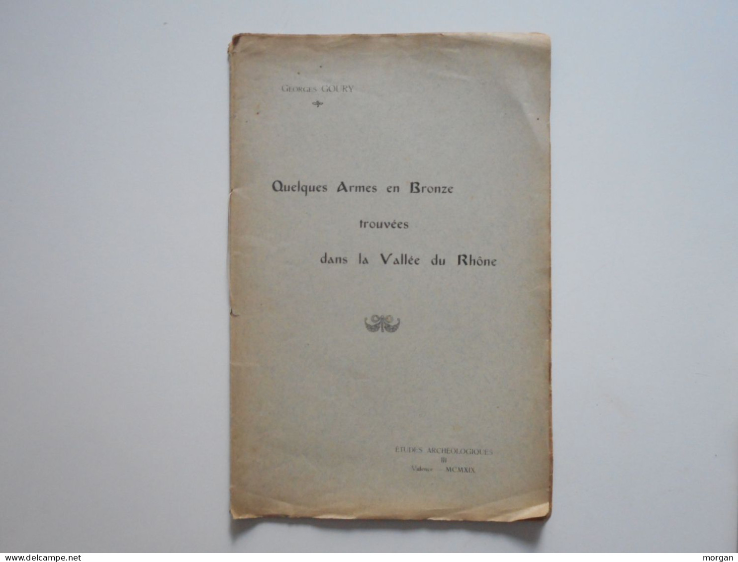 QUELQUES ARMES EN BRONZE TROUVEES DANS LA VALLEE DU RHONE, 1919 GEORGES GOURY - Lorraine - Vosges