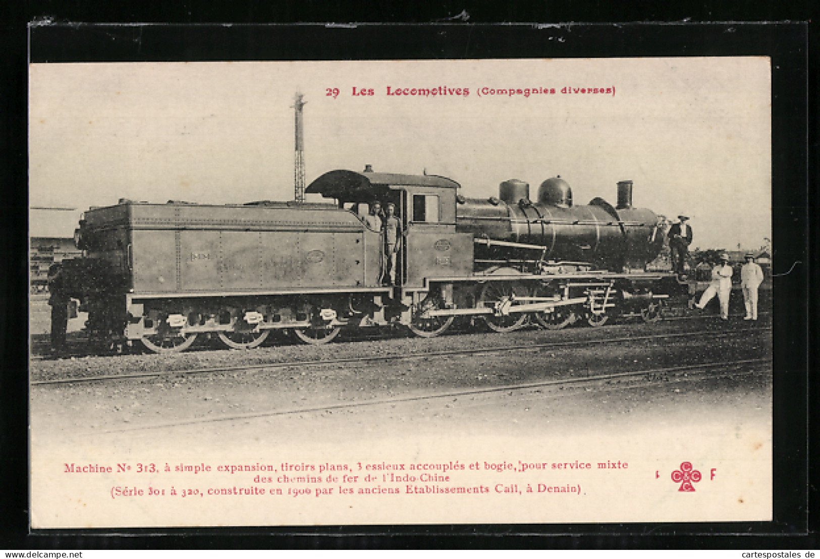 AK Locomotive, Machine No. 313, à Simple Expansion Pour Service Mixte Des Chemins De Fer De L`Indo-Chine, Eisenbahn  - Eisenbahnen