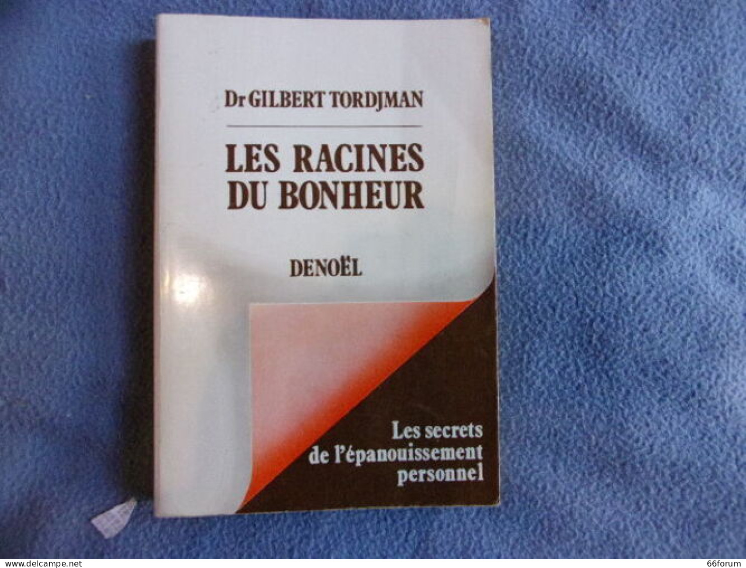 Les Racines Du Bonheur- Les Secrets De L'épanouissement Personnel - Salute