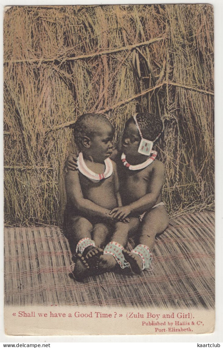 'Shall We Have A Good Time?' - (Zulu Boy And Girl) - (South-Africa) - Publ.: Hallis & Co., Port Elizabeth. - Südafrika