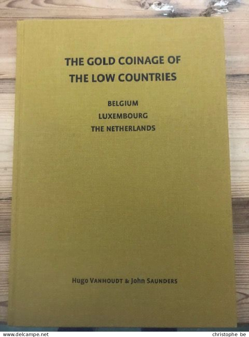 The Gold Coinage Of The Low Countries, Huge Vanhoudt - Libros Sobre Colecciones