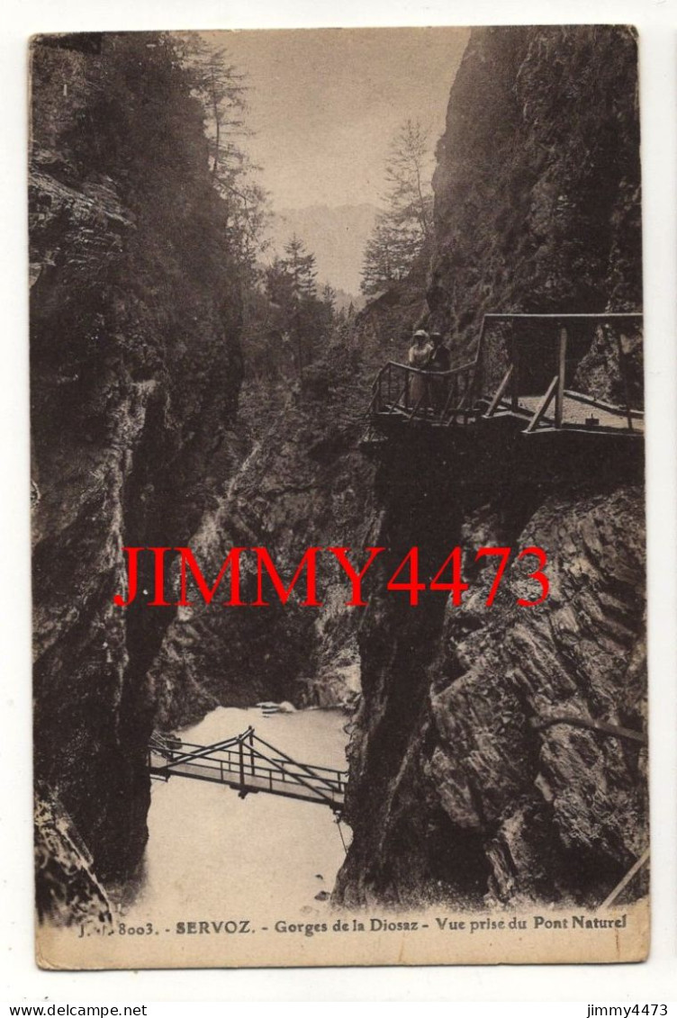 CPA - SERVOZ En 1930 - Gorges De La Diosaz - Vue Prise Du Pont Naturel ( Canton Chamonix Mont-Blanc ) N° 8003 - Jallien - Chamonix-Mont-Blanc