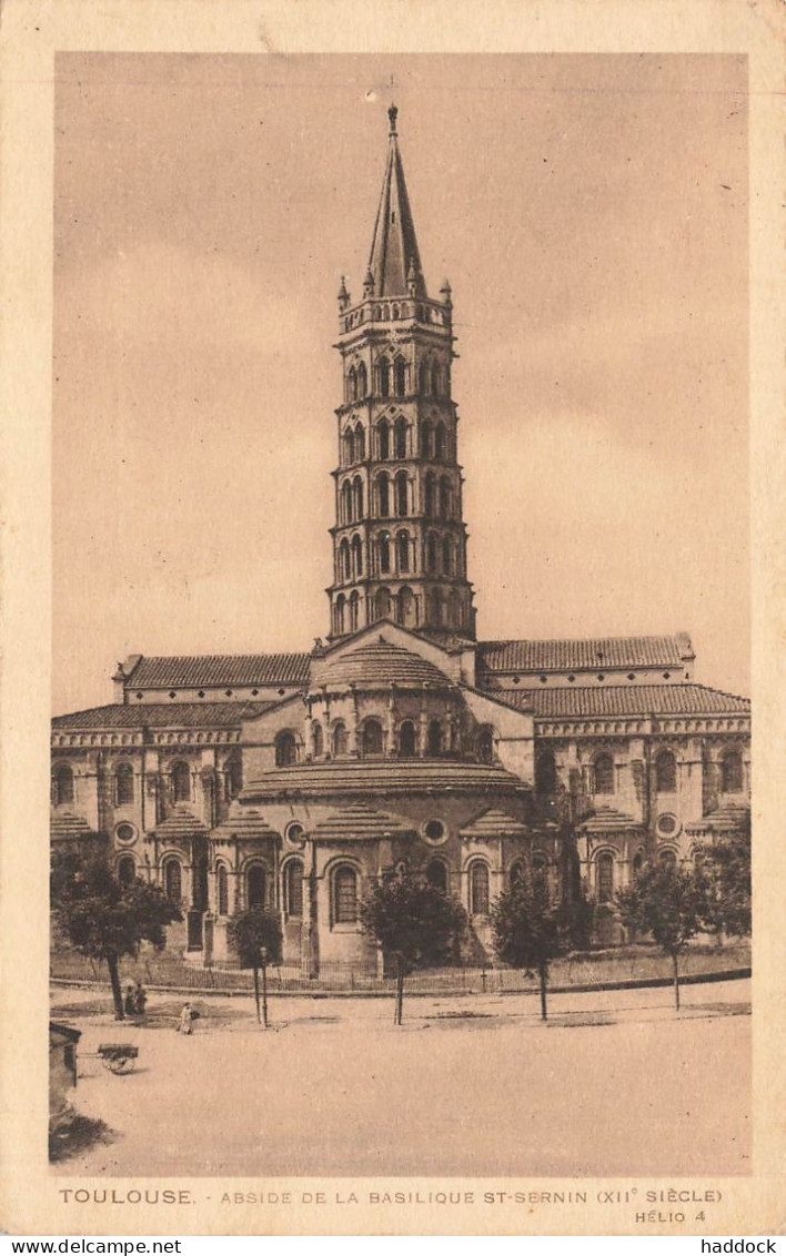 TOULOUSE : ABSIDE DE LA BASILIQUE SAINT SERNIN - Toulouse