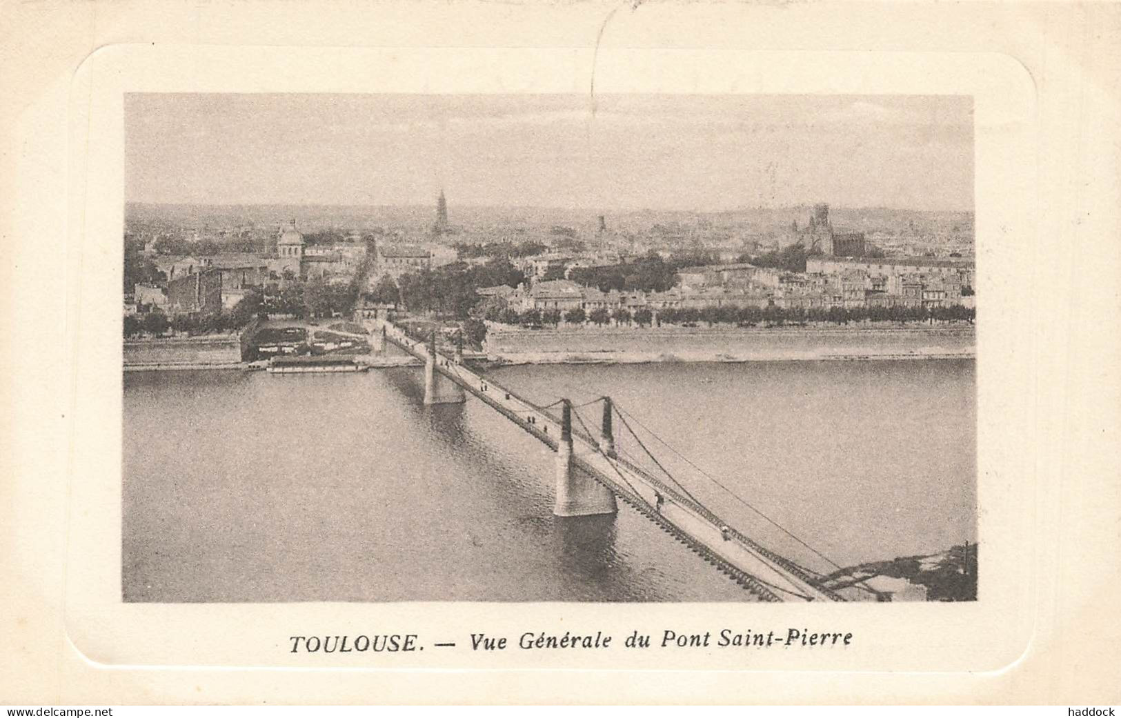 TOULOUSE : VUE GENERALE DU PONT DE SAINT PIERRE - Toulouse