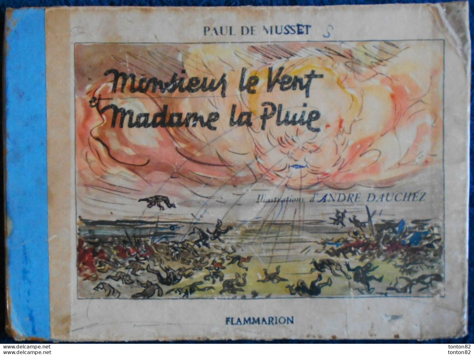 Paul De Musset - Monsieur Le Vent Et Madame La Pluie - Flammarion-  ( Octobre 1948 ) . - Altri & Non Classificati