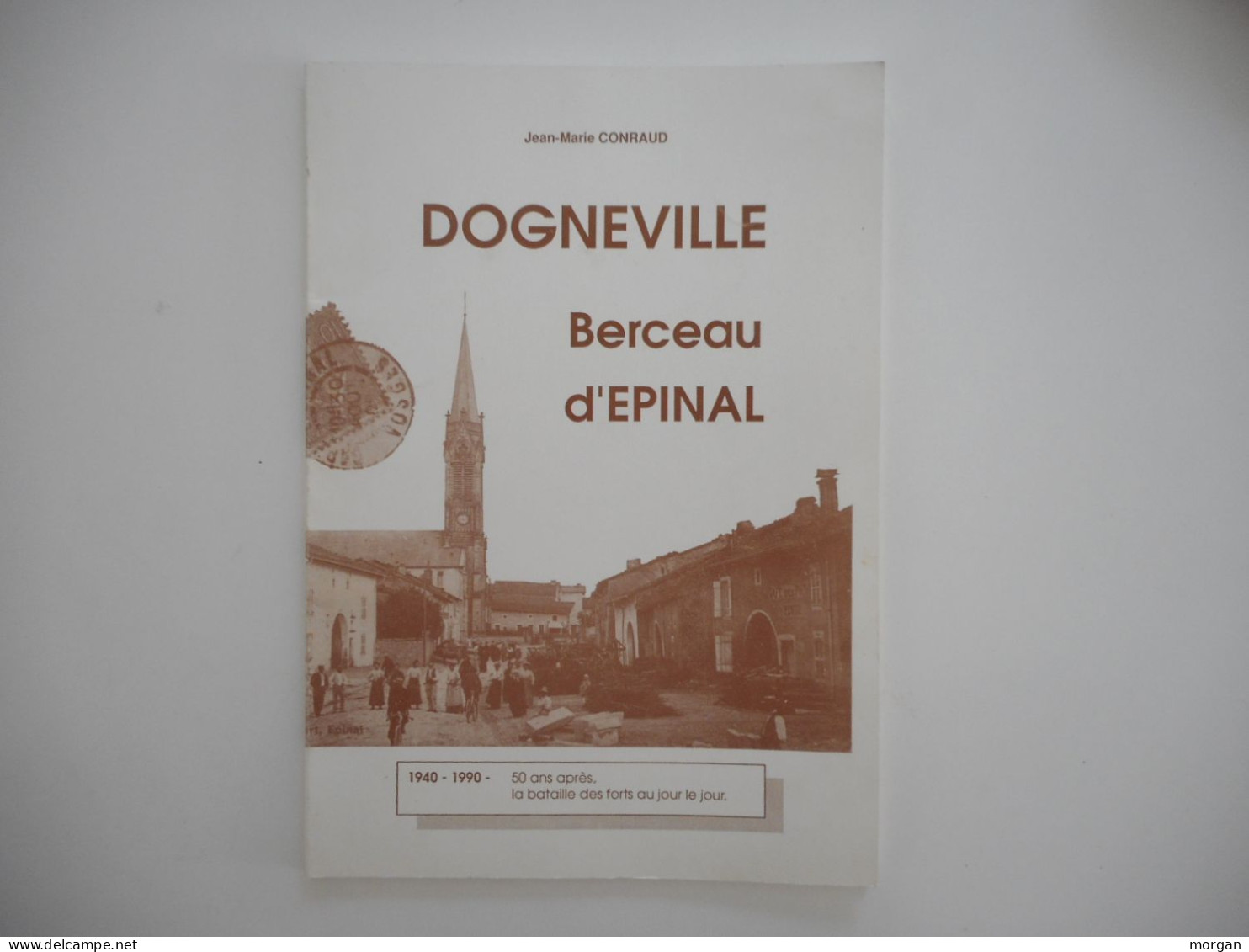 LORRAINE, VOSGES - DOGNEVILLE, BERCEAU D'EPINAL, 1990 JEAN MARIE CONRAUD - Lorraine - Vosges