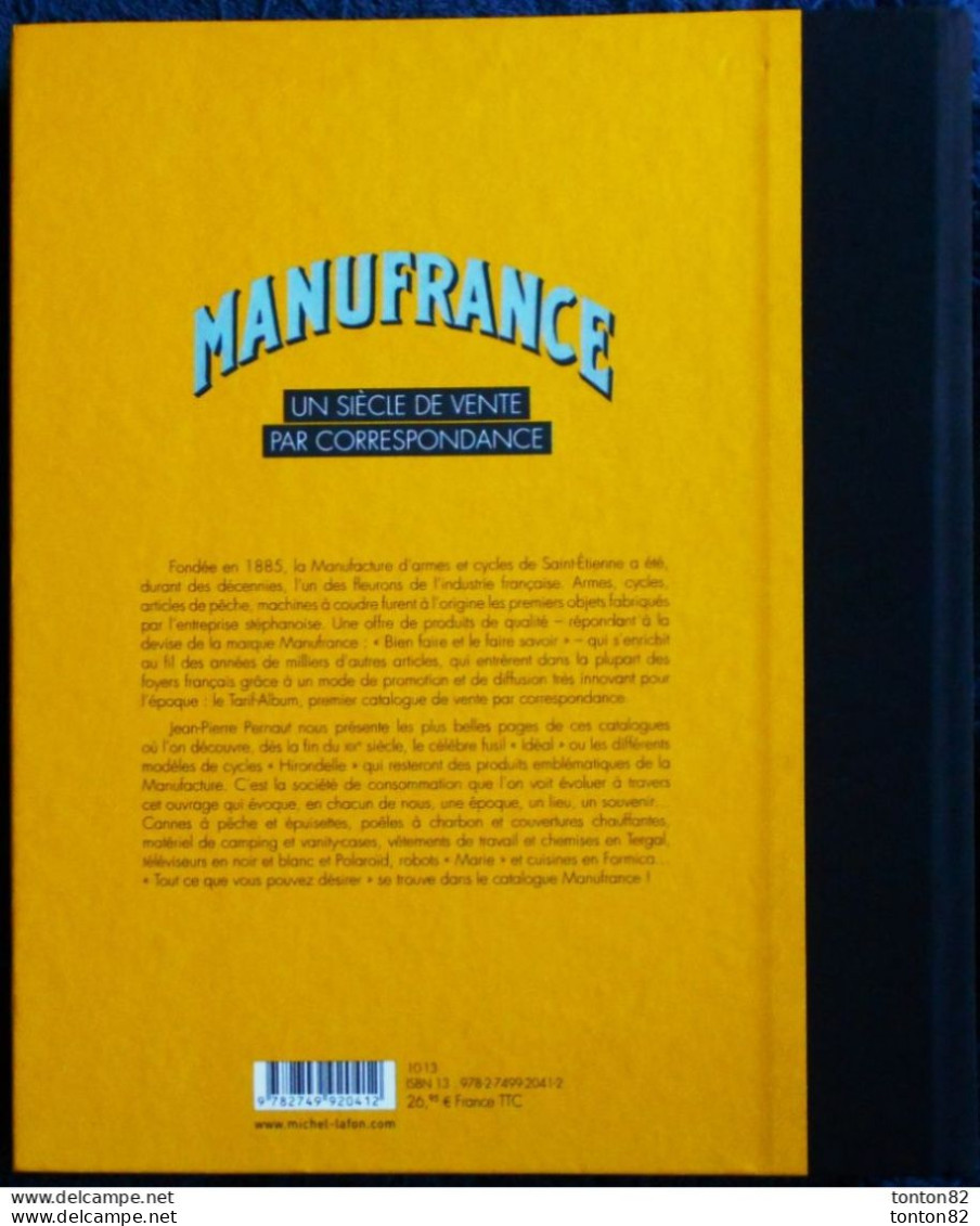 Jean-Pierre Pernault - MANUFRANCE - Un Siècle De Vente Par Correspondance - Michel Lafon - ( 2013 ) . - Bricolage / Técnico