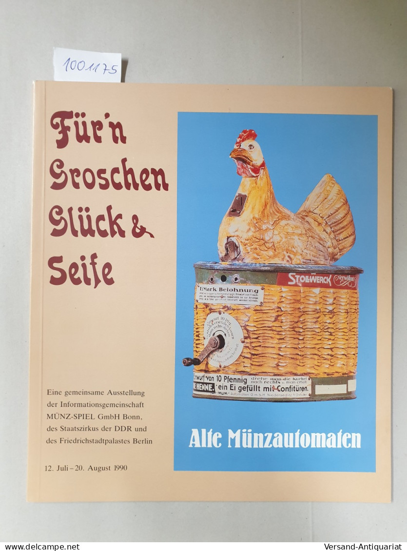 Für'n Groschen Glück & Seife : Alte Münzautomaten : - Other & Unclassified