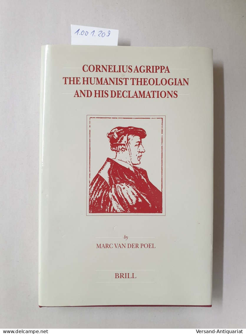 Cornelius Agrippa, The Humanist Theologian And His Declamations (Brill's Studies In Intellectual History) : - Other & Unclassified