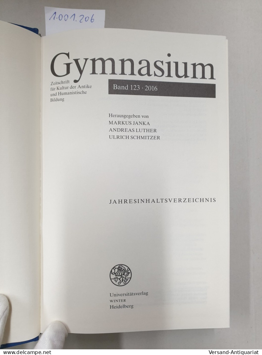 (Band 123 Jahresausgabe) Gymnasium - Zeitschrift Für Kultur Der Antike Und Humanistische Bildung : - Autres & Non Classés