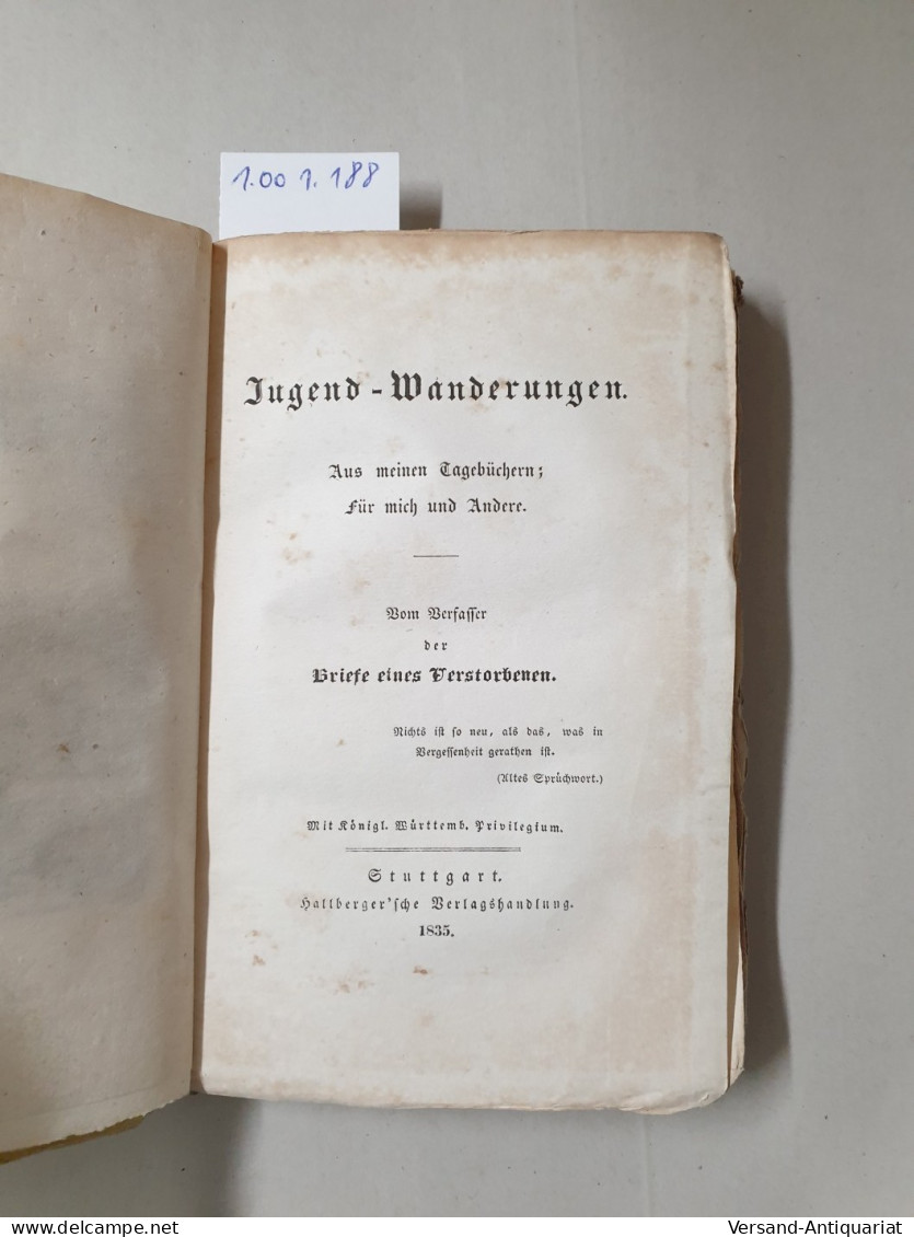 Jugend-Wanderungen. Aus Meinen Tagebüchern; Für Mich Und Andere : - Sonstige & Ohne Zuordnung