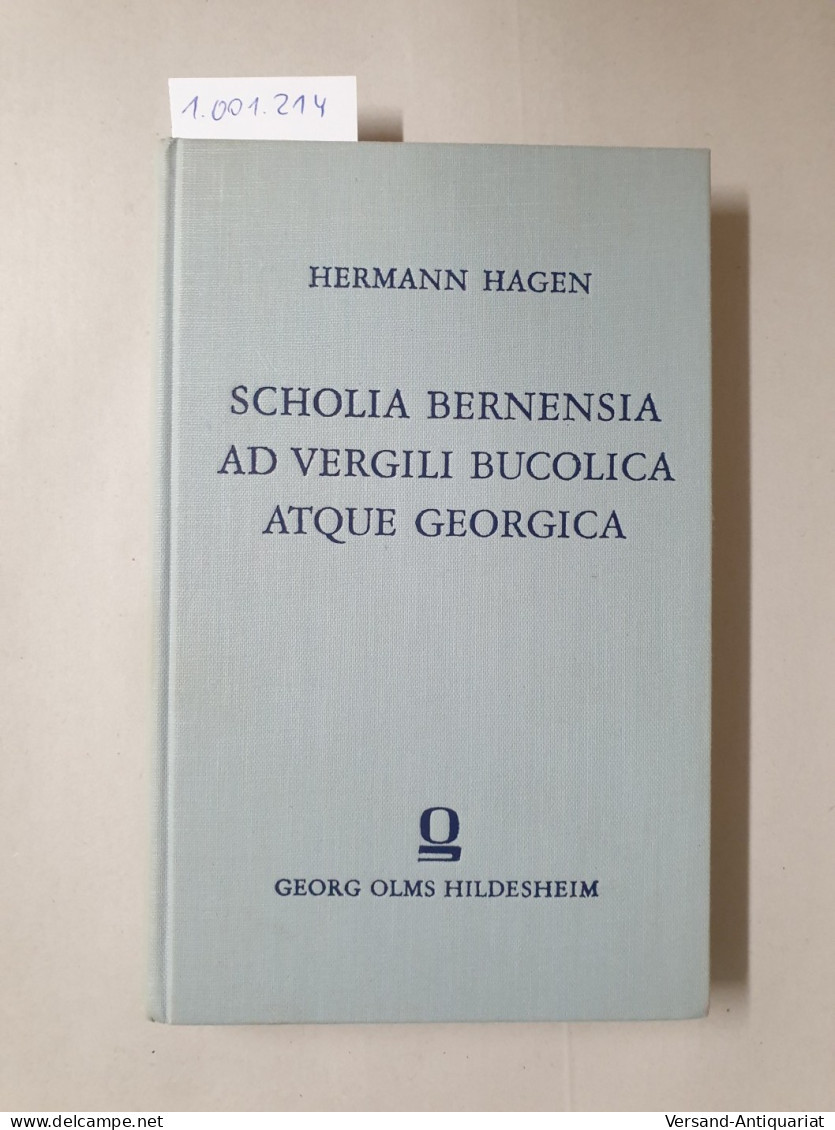 Scholia Bernensia Ad Vergili Bucoliüa Atque Georgica : - Autres & Non Classés