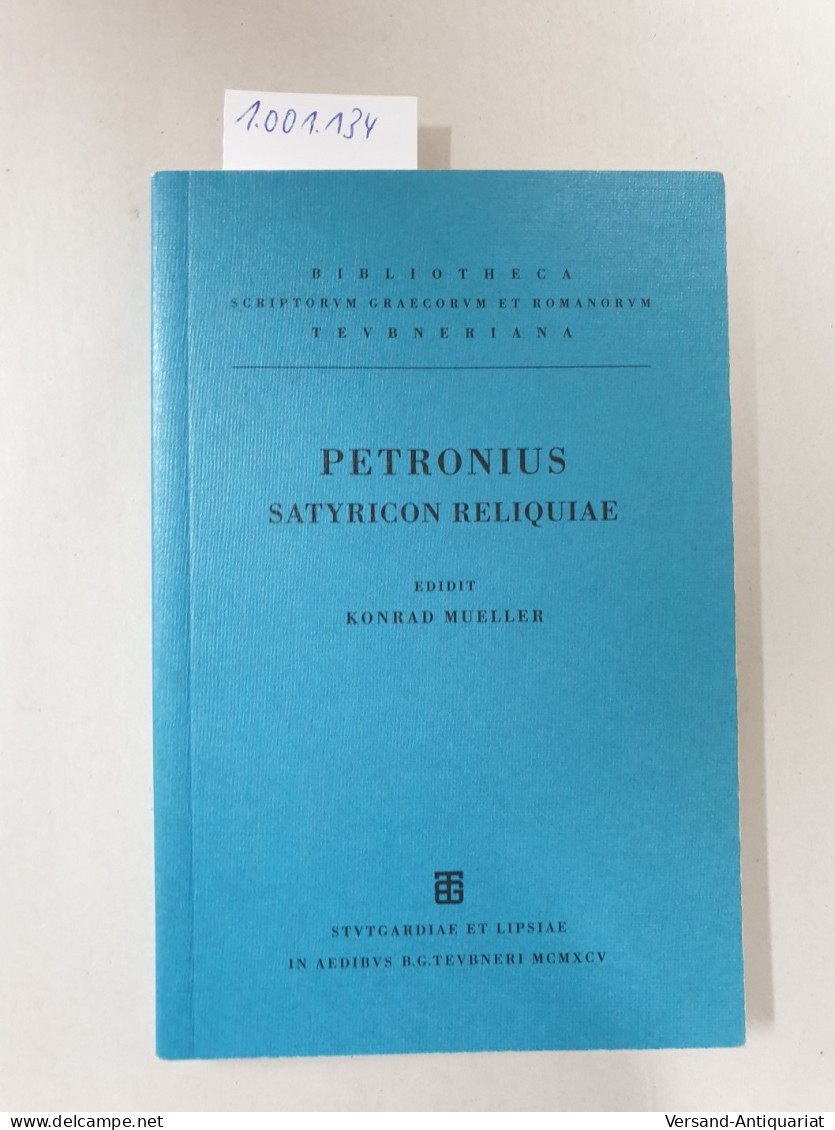 Petronii Satyricon Reliquiae : - Andere & Zonder Classificatie