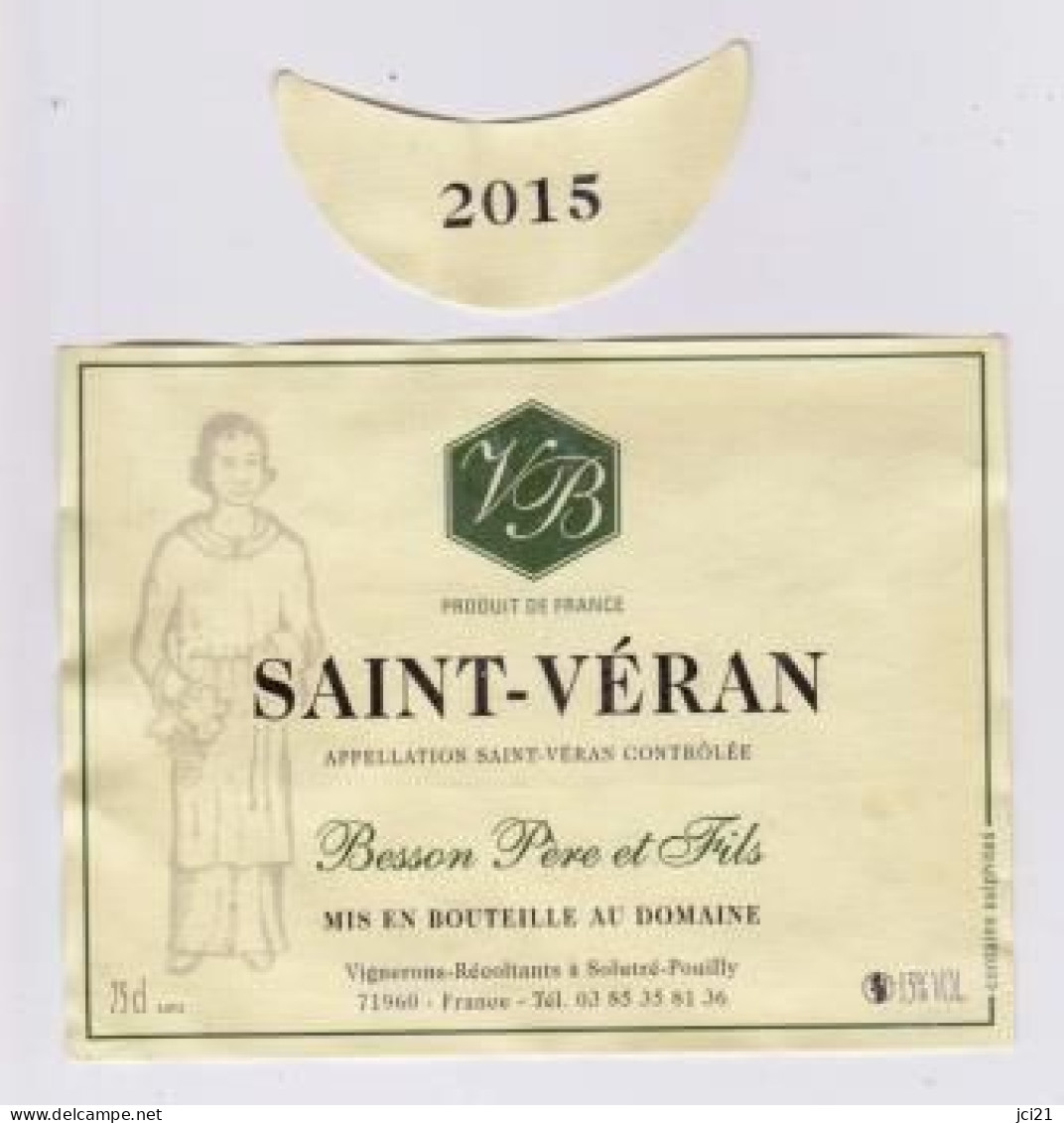 Etiquette Et Millésime " SAINT VERAN 2015 " Vignerons Récoltant Besson Père Et Fils Solutré-Pouilly (2748)_ev217 - Bourgogne