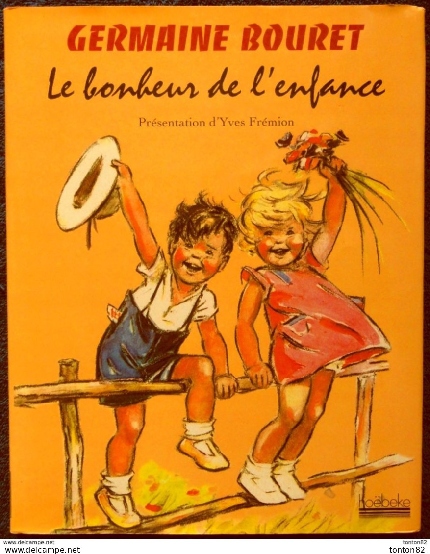 Yves Frémion - GERMAINE BOURET - Le Bonheur De L'enfance - Éditions Hoëbeke - ( 1998 ) . - Art