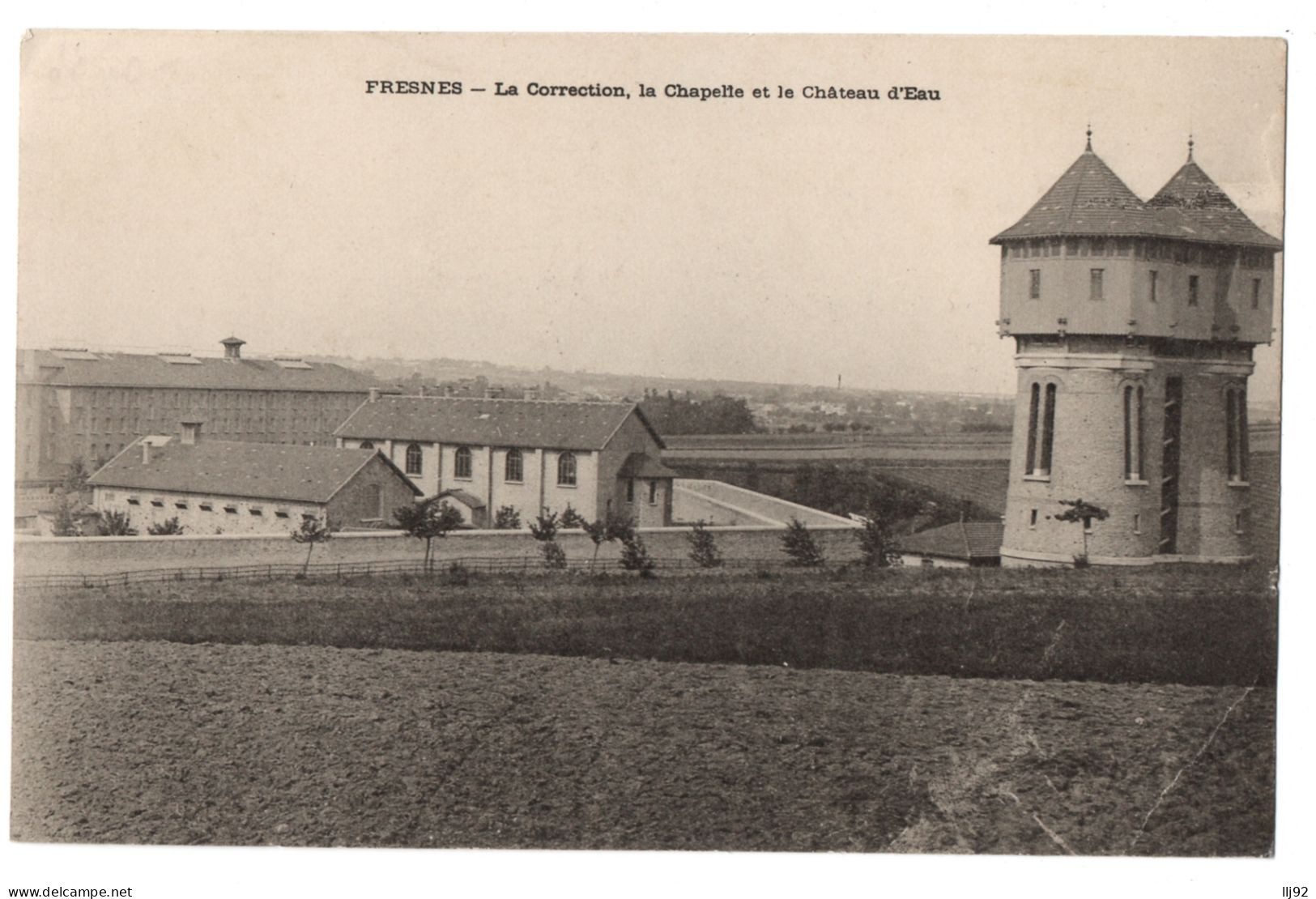 CPA 94 - FRESNES (Val De Marne) - La Correction, La Chapelle Et Le Château D'Eau - Fresnes