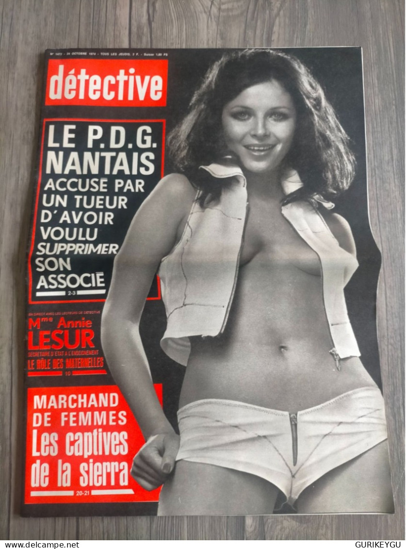 Magazine Revue DETECTIVE N° 1472 LE PDG NANTAIS Marchand De Femmes  HAREMS DES ROIS DU PETROLE 24/10/1974 TTBE - Andere & Zonder Classificatie