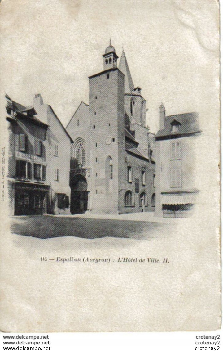 12 ESPALION N°145 L'Hôtel De Ville II Enseigne A L'Alliance Rodez E.Carrière Imp édit Vers 1904 Dos Non Séparé - Espalion