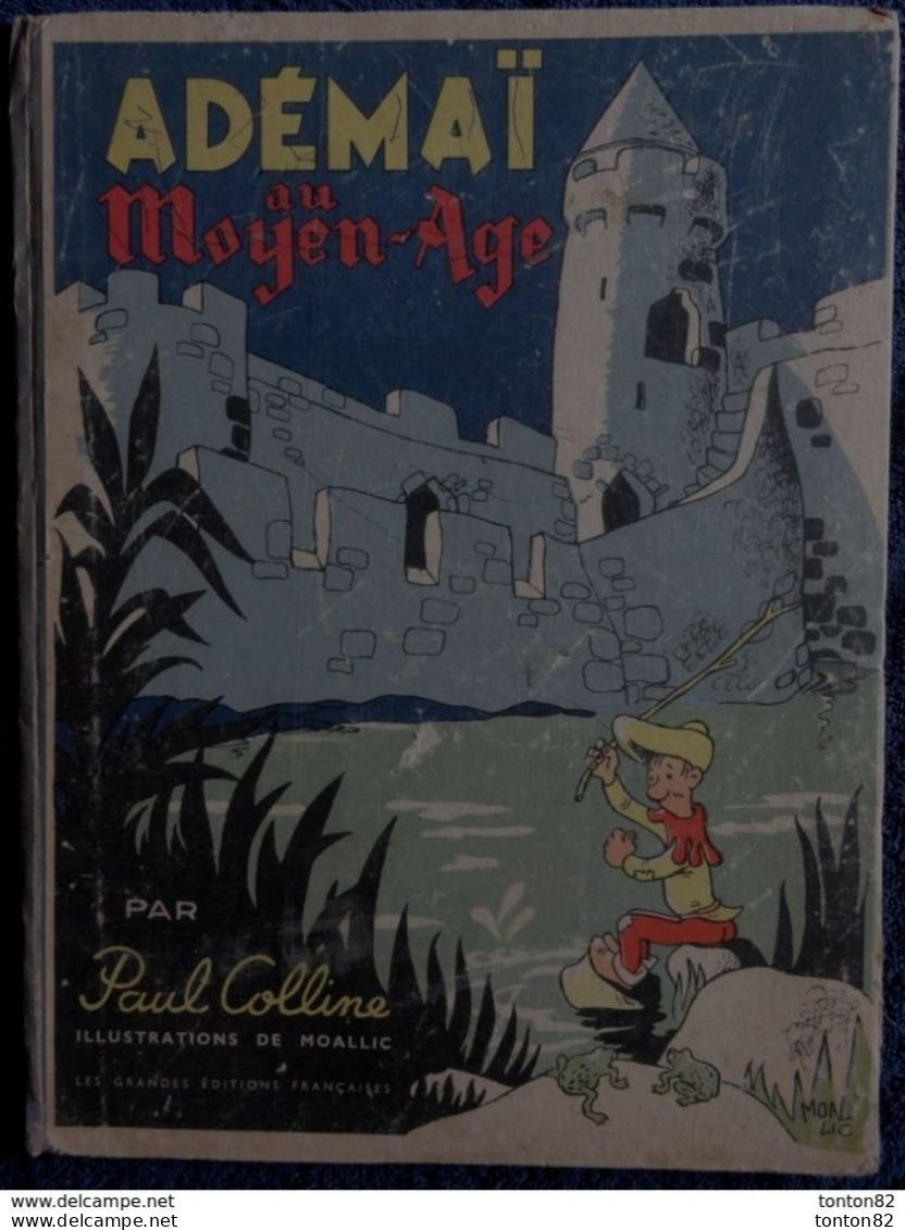 Paul Colline - Ademaï Au Moyen-Âge - Les Grandes Éditions Françaises - ( 1947 ) - Illustrations De Moallic . - Autres & Non Classés