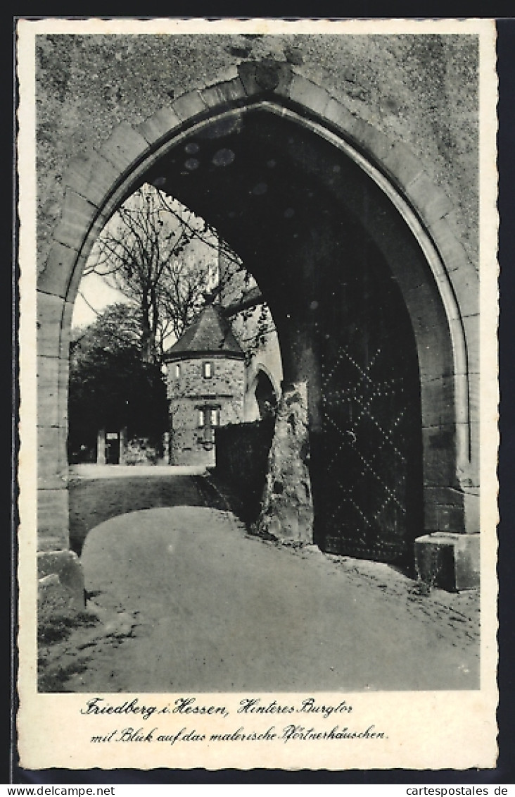 AK Friedberg / Hessen, Blick Auf Das Pförtnerhäusschen Durch Das Hintere Burgtor  - Friedberg