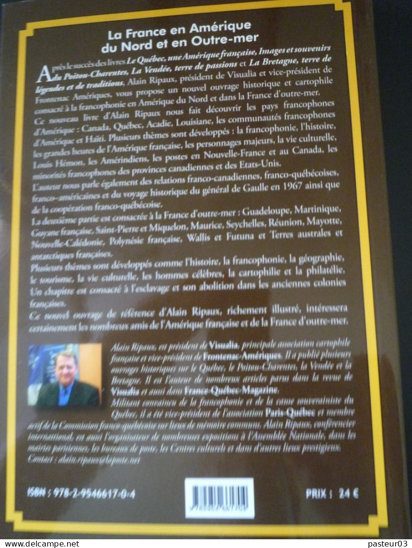 La France En Amérique Du Nord Et En Outremer Par Alain RIPAUX 24 X 16 281 Pages - Storia