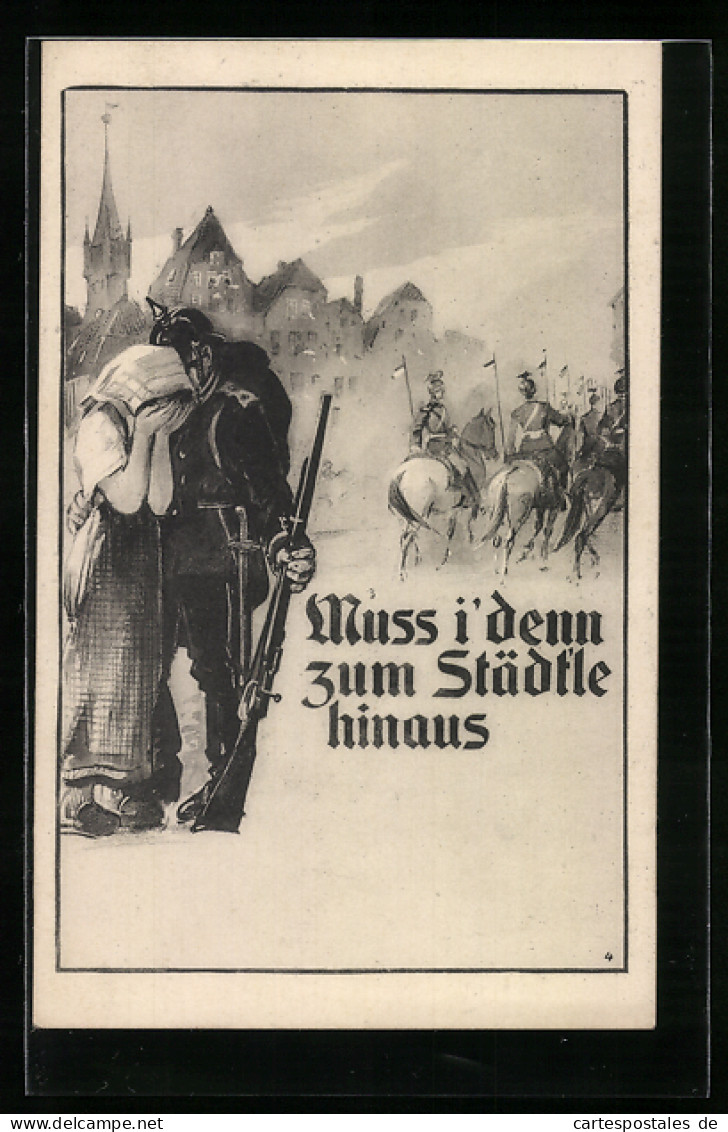 AK Muss I` Denn Zum Städtle Hinaus, Soldatenliebe, Abschied  - Guerra 1914-18