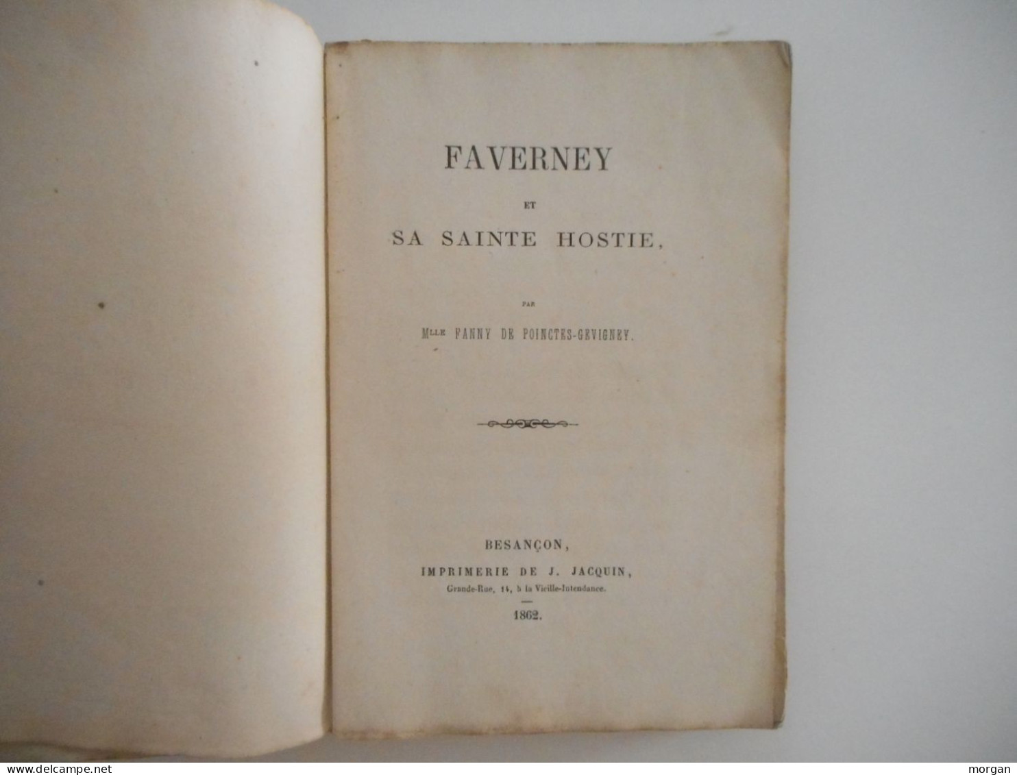 FRANCHE COMTE, FAVERNEY ET SA SAINTE HOSTIE, 1862, F. DE POINCTES GEVIGNEY, HAUTE SAONE - Franche-Comté