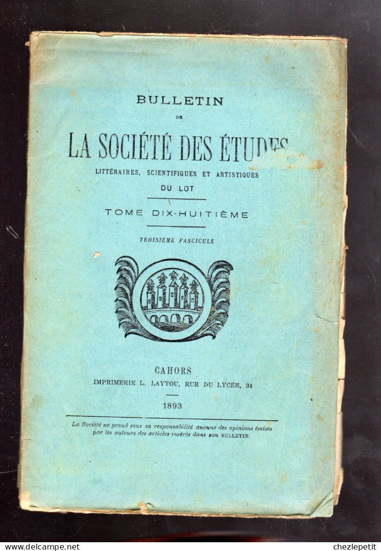 BULLETIN SOCIETE DES ETUDES DU LOT 1893 Saint Etienne De Cahors Dialecte Quercy - Midi-Pyrénées