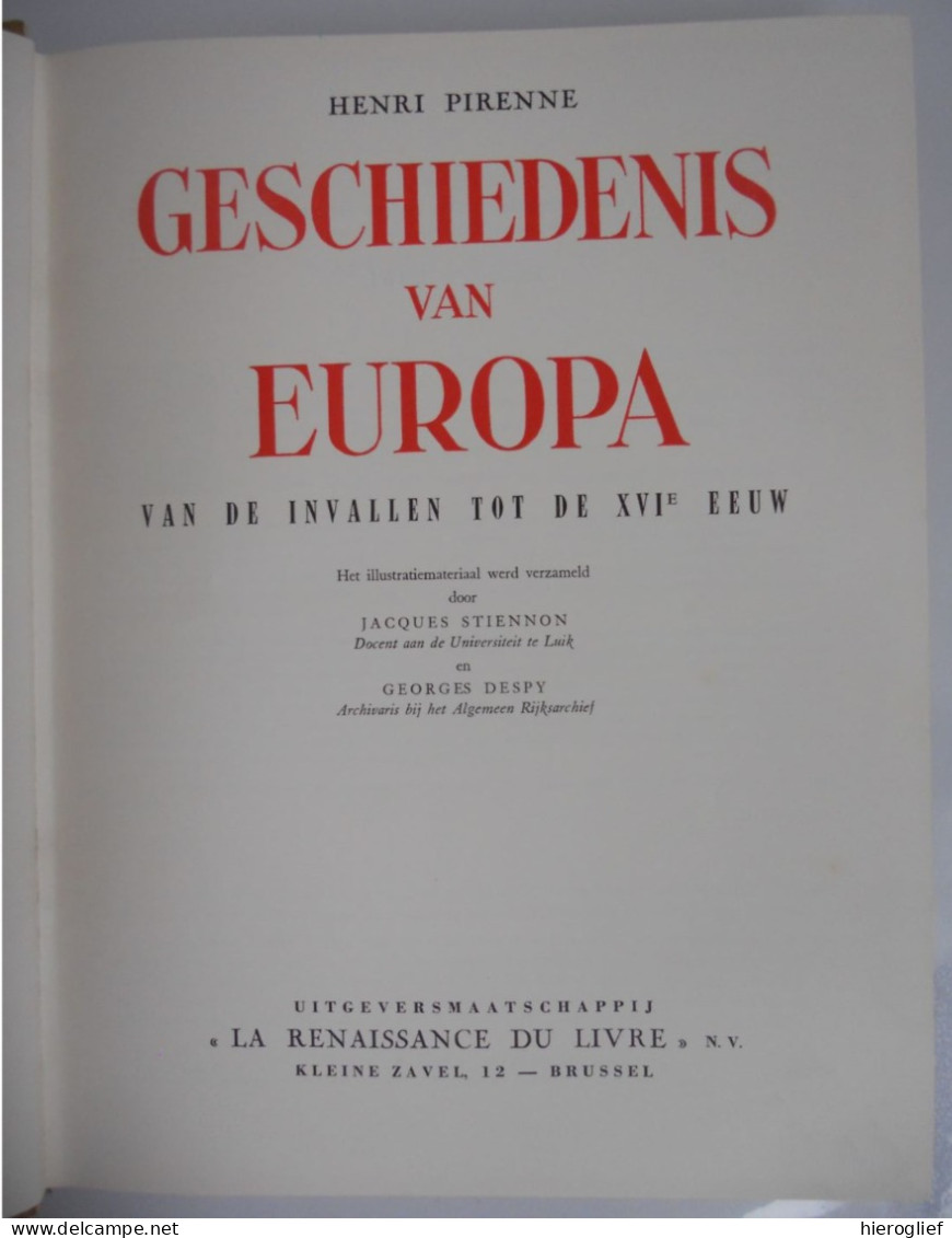 Geschiedenis Van Europa Van De Invallen Tot De XVIe Eeuw - Henri Pirenne Originele Uitgave - Exemplaar 2451 Van 5000 - Geschiedenis