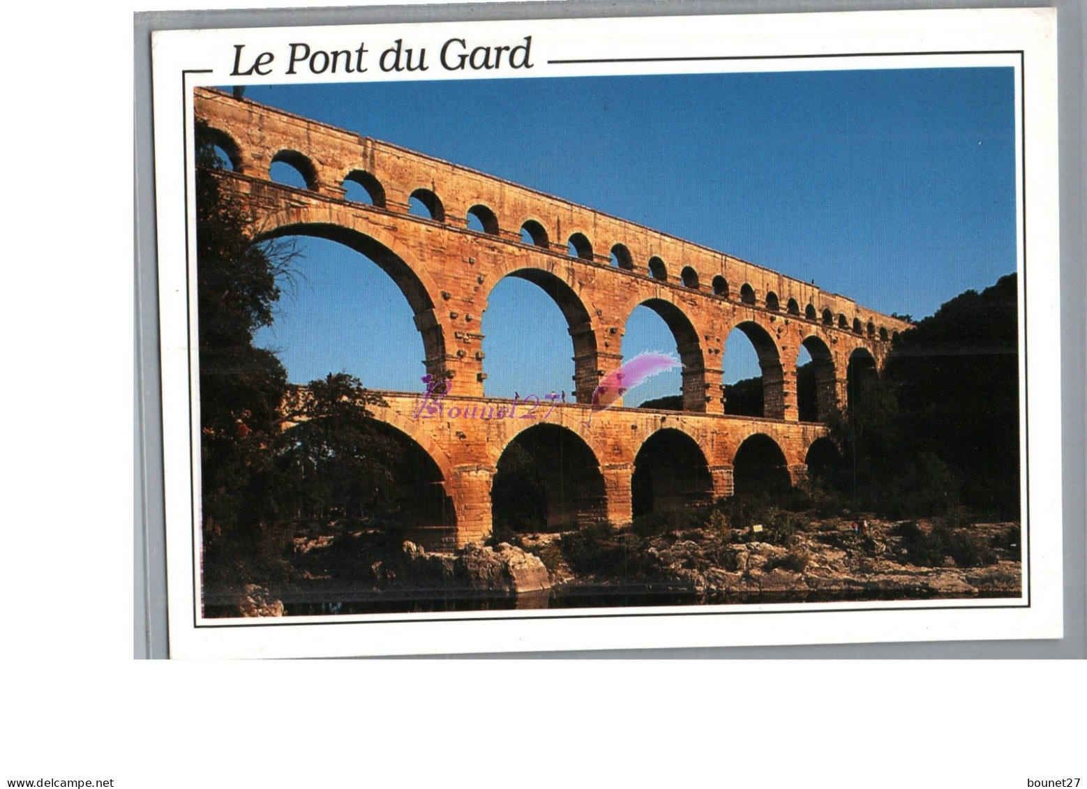 LE PONT DU GARD 30 - Aqueduc Romain  - Autres & Non Classés