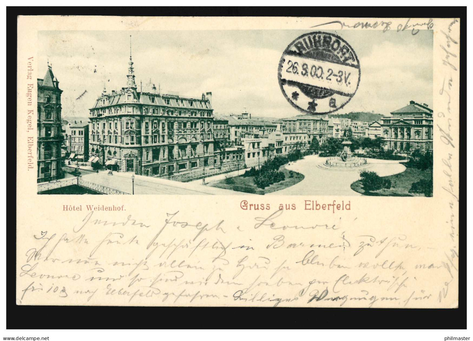 AK Gruss Aus Elberfeld Hotel Weidenhof, 25.3.1900 Nach RUHRORT 26.3.00 - Sonstige & Ohne Zuordnung