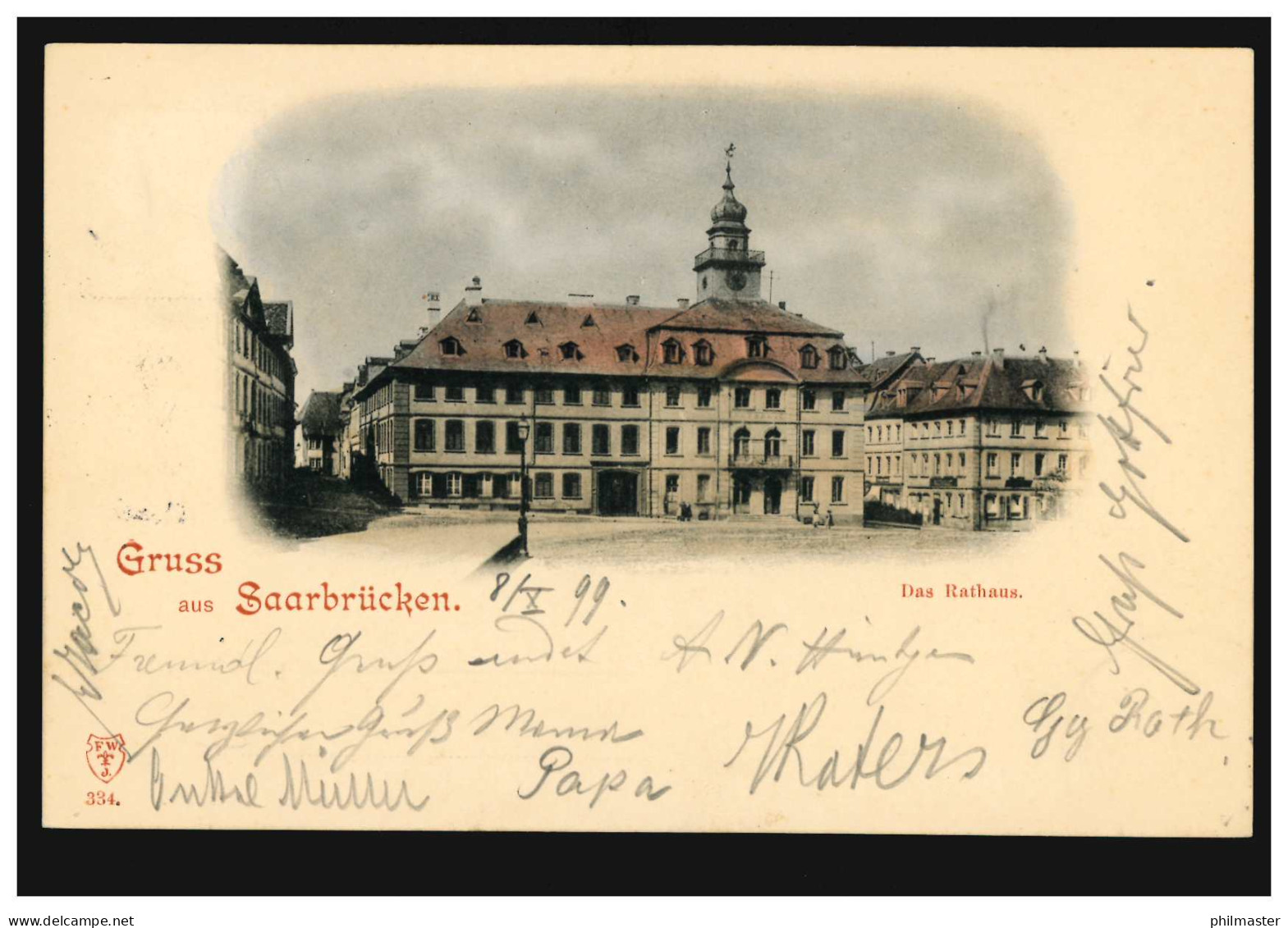 AK Gruss Aus Saarbrücken Das Rathaus, ST. JOHANN 8.10.1899  - Sonstige & Ohne Zuordnung