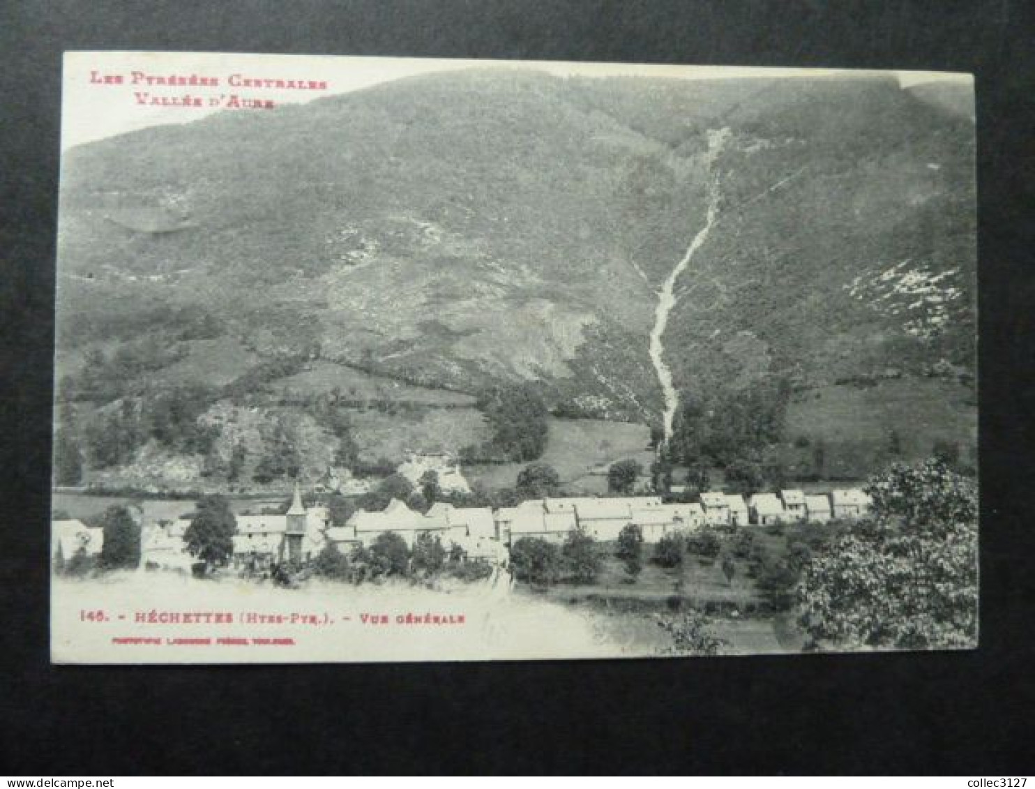 T2  - 65 - Edition Labouche Les Pyrénées Centrales - Vallée D'Aure - No 146 : Héchettes - Vue Générale - Autres & Non Classés