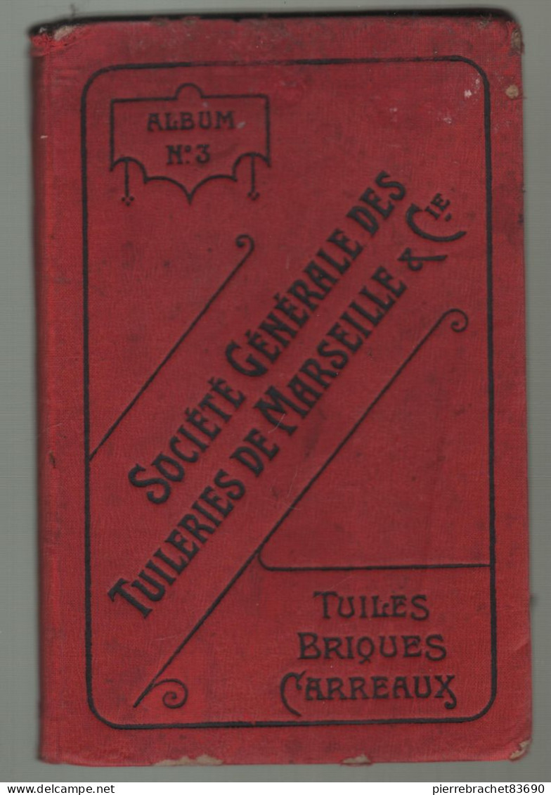 Société Générale Des Tuileries De Marseille & Cie N°3. 1911 - 1901-1940