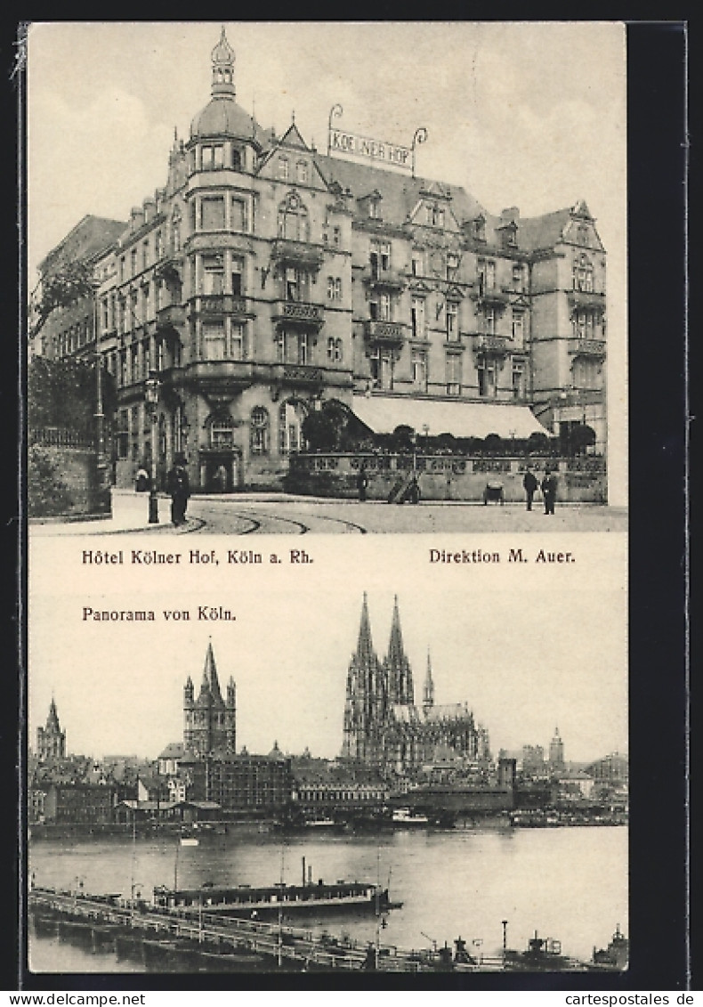 AK Köln A. Rh., Hotel Kölner Hof, Panorama Mit Dampfer  - Koeln