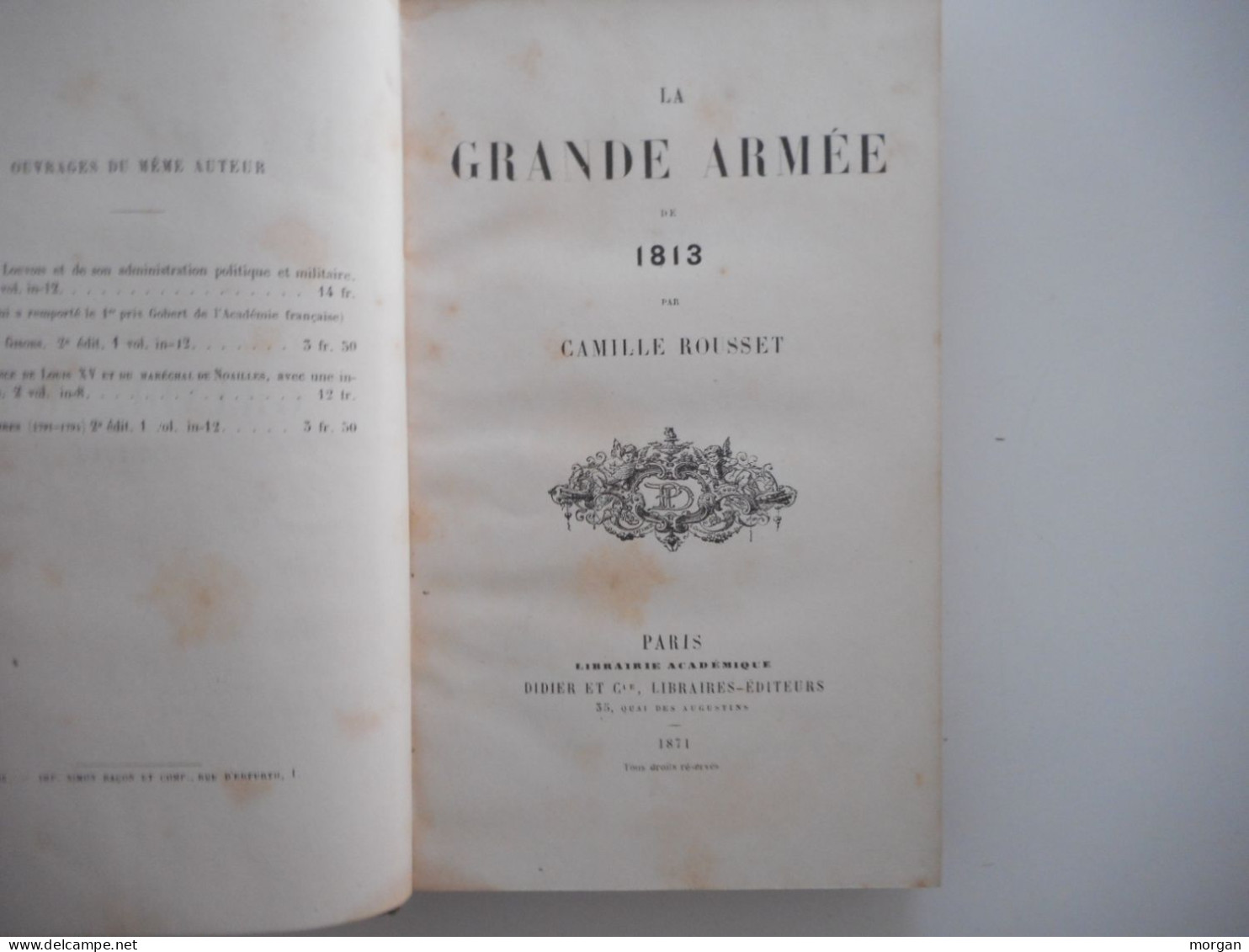 LA GRANDE ARMEE DE 1813, CAMILLE ROUSSET, 1871 MILITARIA - 1801-1900