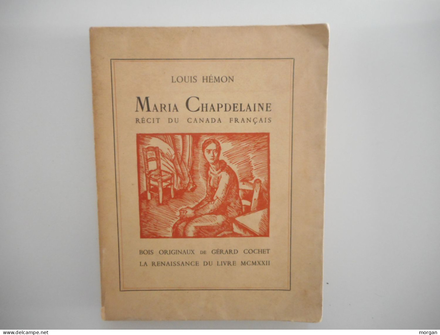 MARIA CHAPDELAINE, CANADA FRANCAIS, LOUIS HEMON, 1922, BOIS DE GERARD COCHET, EX. N° 597 / 1000 - 1901-1940