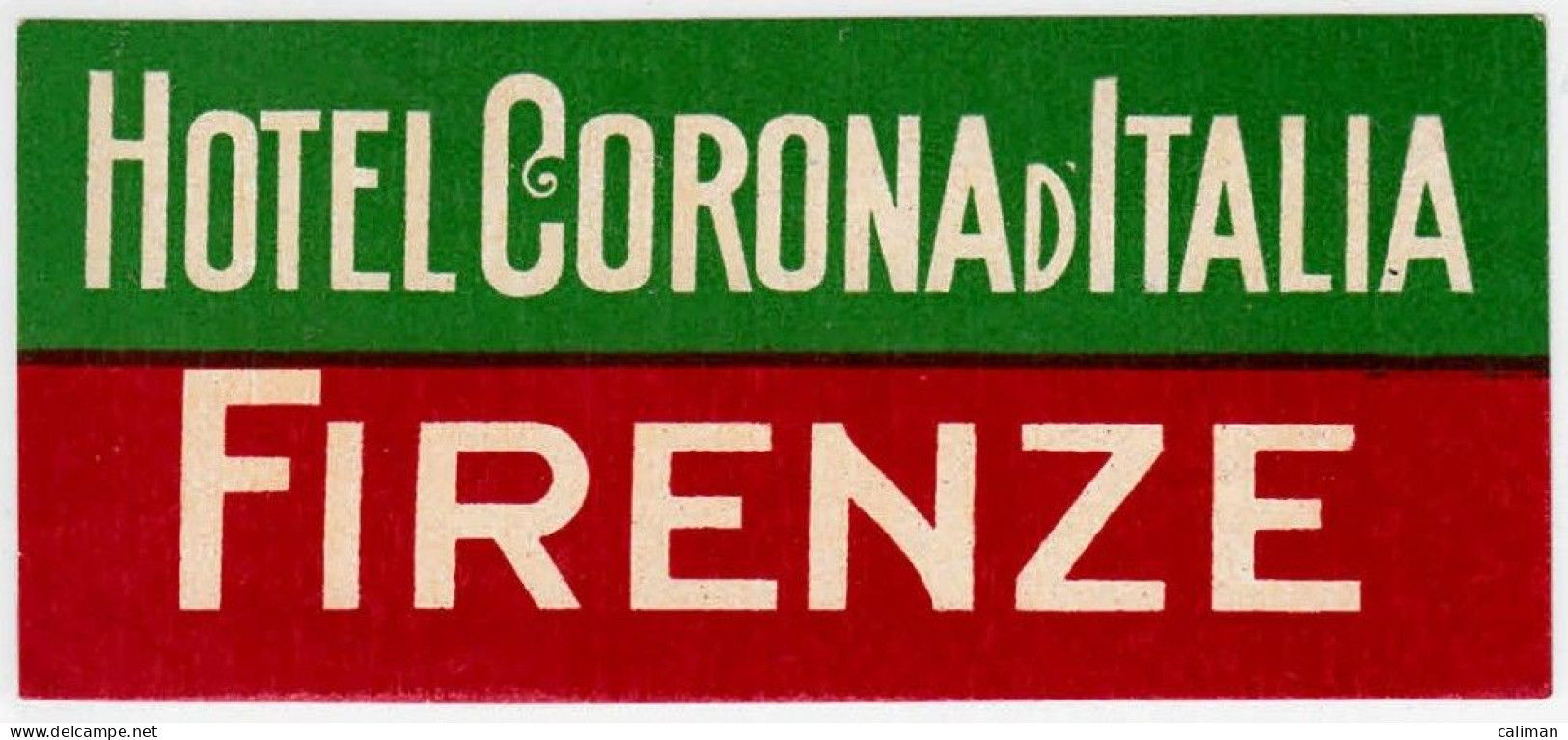 ETICHETTA LABEL ORIGINALE ALBERGO HOTEL CORONA D'ITALIA FIRENZE - Sonstige & Ohne Zuordnung